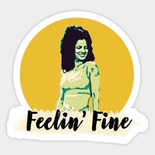 feelin' fine Sticker